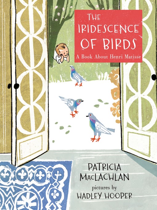 Title details for The Iridescence of Birds by Patricia MacLachlan - Wait list